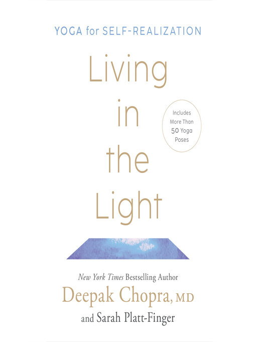 Title details for Living in the Light by Deepak Chopra, MD - Available